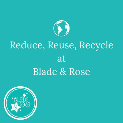 Reduce, Reuse, Recycle at Blade & Rose